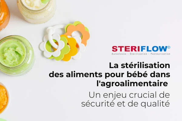 La stérilisation des aliments pour bébé dans l'agroalimentaire